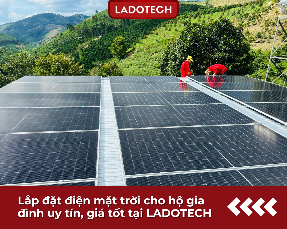 Lắp đặt điện mặt trời cho hộ gia đình uy tín, giá tốt tại LADOTECH